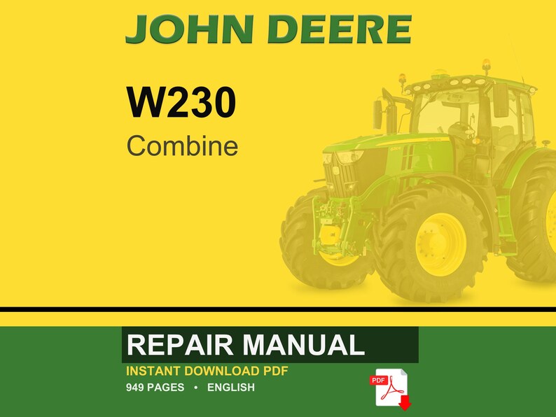 May include: A John Deere W230 Combine repair manual. The image features a green and yellow combine harvester on a yellow background. The text "JOHN DEERE" is at the top, with "W230 Combine" below. The bottom section reads "REPAIR MANUAL".