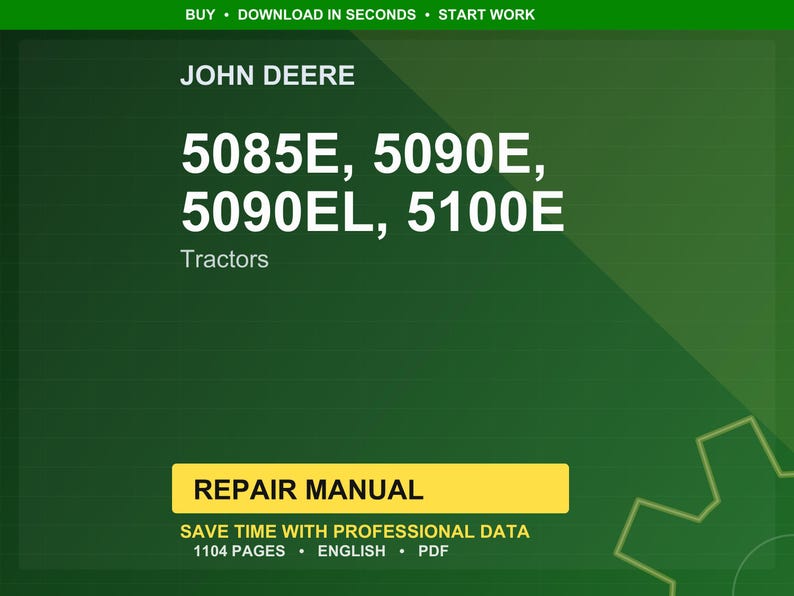 May include: A green background with the John Deere logo and text. The text reads "5085E, 5090E, 5090EL, 5100E Tractors". Below is a yellow rectangle with the words "REPAIR MANUAL". The text "SAVE TIME WITH PROFESSIONAL DATA" is also visible.