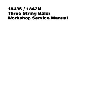 Peut inclure: Fond blanc avec texte noir. Le texte indique "1843S / 1843N Three String Baler Workshop Service Manual". Le texte est en police sans empattement.