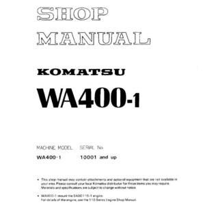 May include: A white shop manual featuring the text "SHOP MANUAL" in a decorative font. The manual displays "KOMATSU WA400-1" below. It includes the machine model WA400-1 and serial numbers 10001 and up.