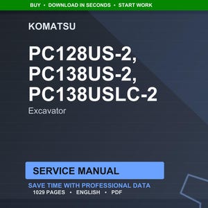 May include: A dark blue digital image featuring the text "KOMATSU" and the model numbers PC128US-2, PC138US-2, and PC138USLC-2. Below the model numbers, the word "Excavator" is displayed. The image also includes the text "SERVICE MANUAL".
