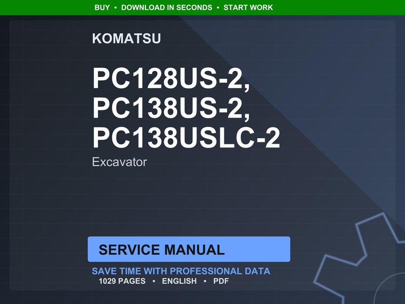 May include: A dark blue digital image featuring the text "KOMATSU" and the model numbers PC128US-2, PC138US-2, and PC138USLC-2. Below the model numbers, the word "Excavator" is displayed. The image also includes the text "SERVICE MANUAL".