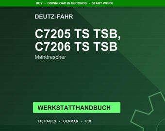 Manual de taller para la cosechadora Deutz-Fahr C7205 C7206 TS TSB en formato PDF / Servicio y reparación / Descarga instantánea