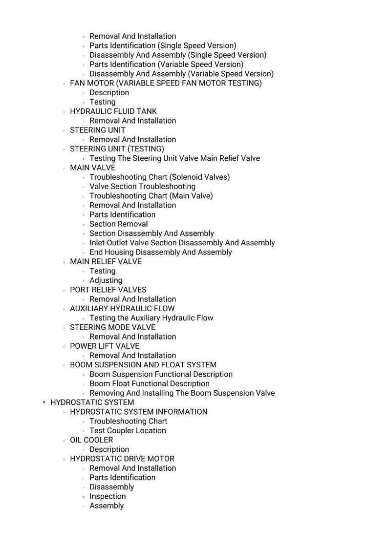 May include: A detailed list of mechanical procedures and tests, including removal, installation, and troubleshooting for various components. The text covers topics like fan motor testing, hydraulic fluid tank maintenance, and steering unit procedures. The document also includes information on valves and hydrostatic systems.