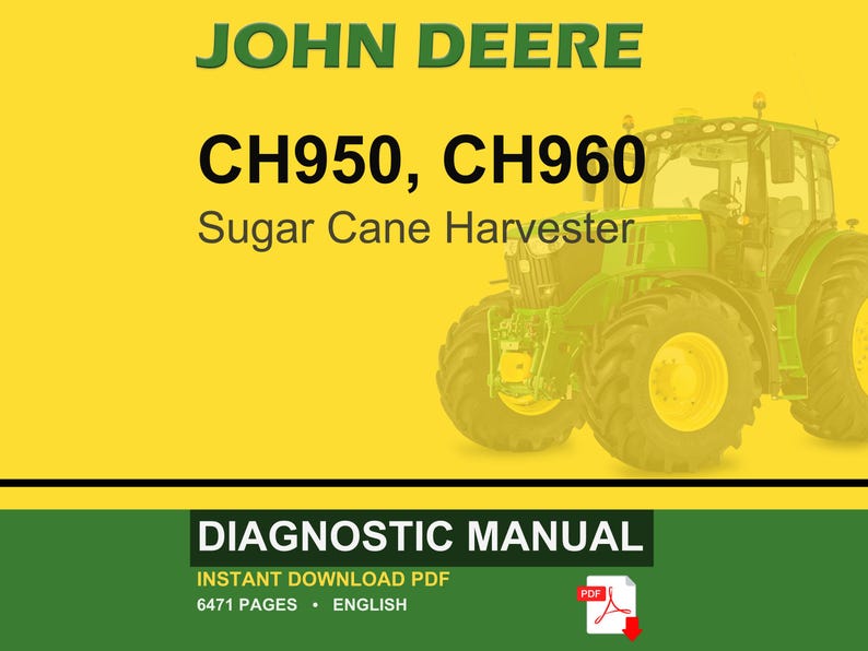 以下が含まれることがあります： 黄色い背景に、John Deere CH950、CH960サトウキビハーベスターが描かれています。画像には「DIAGNOSTIC MANUAL」と「INSTANT DOWNLOAD PDF」の文字が含まれています。PDFアイコンも表示されています。