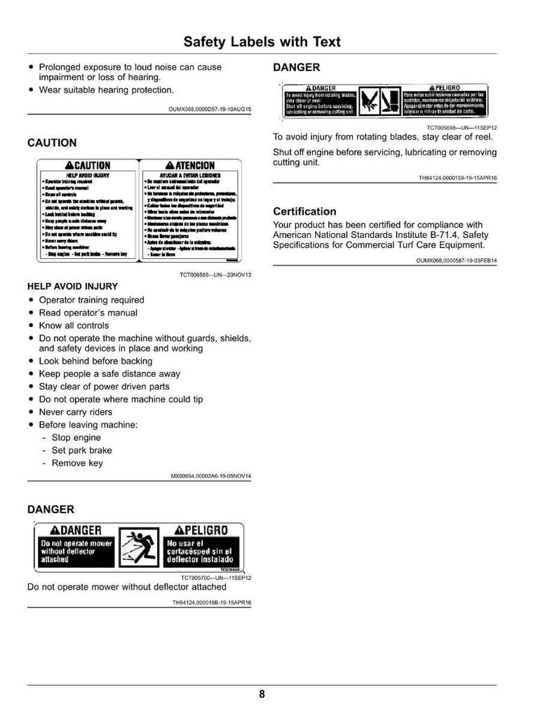 May include: White safety labels with black text, including "DANGER" and "CAUTION" warnings. The labels provide instructions on avoiding injury, proper operation, and safety precautions for machinery. The text includes warnings about noise exposure and rotating blades.