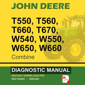 May include: A yellow and green image featuring a John Deere combine harvester. The text includes "JOHN DEERE" and model numbers: T550, T560, T660, T670, W540, W550, W650, W660. The image also states "DIAGNOSTIC MANUAL".