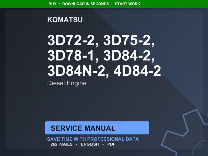 Puede incluir: Manual de servicio digital para motores di&eacute;sel Komatsu, incluyendo los modelos 3D72-2, 3D75-2, 3D78-1, 3D84-2, 3D84N-2 y 4D84-2. El manual tiene 262 p&aacute;ginas y est&aacute; disponible en formato PDF. La imagen tiene un fondo azul oscuro con texto blanco.