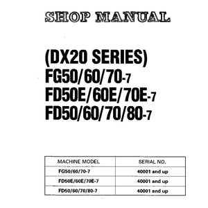 May include: A white shop manual with the text "SHOP MANUAL" in a decorative font. Below, the text reads "(DX20 SERIES) FG50/60/70-7 FD50E/60E/70E-7 FD50/60/70/80-7". A table lists machine models and serial numbers.