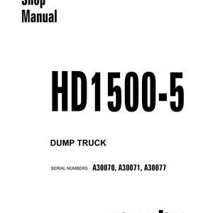 May include: A white shop manual with the text "Shop Manual" at the top. The manual features the bold text "HD1500-5" and "DUMP TRUCK". Serial numbers A30070, A30071, and A30077 are listed. The Komatsu logo is at the bottom.