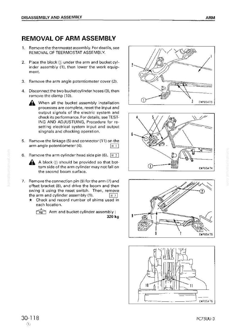 May include: Diagram of arm assembly removal instructions. Includes numbered steps, illustrations, and component labels. Text includes instructions for removing parts like the thermostat assembly, hoses, and pins. The arm and bucket cylinder assembly weighs 320 kg.