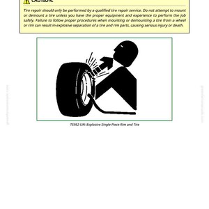May include: An illustration depicting tire removal and installation. The image shows a tire and rim with a person silhouette, and an explosion graphic. The text reads "CAUTION" and warns of potential injury. The text "TS952-UN: Explosive Single Piece Rim and Tire" is also present.