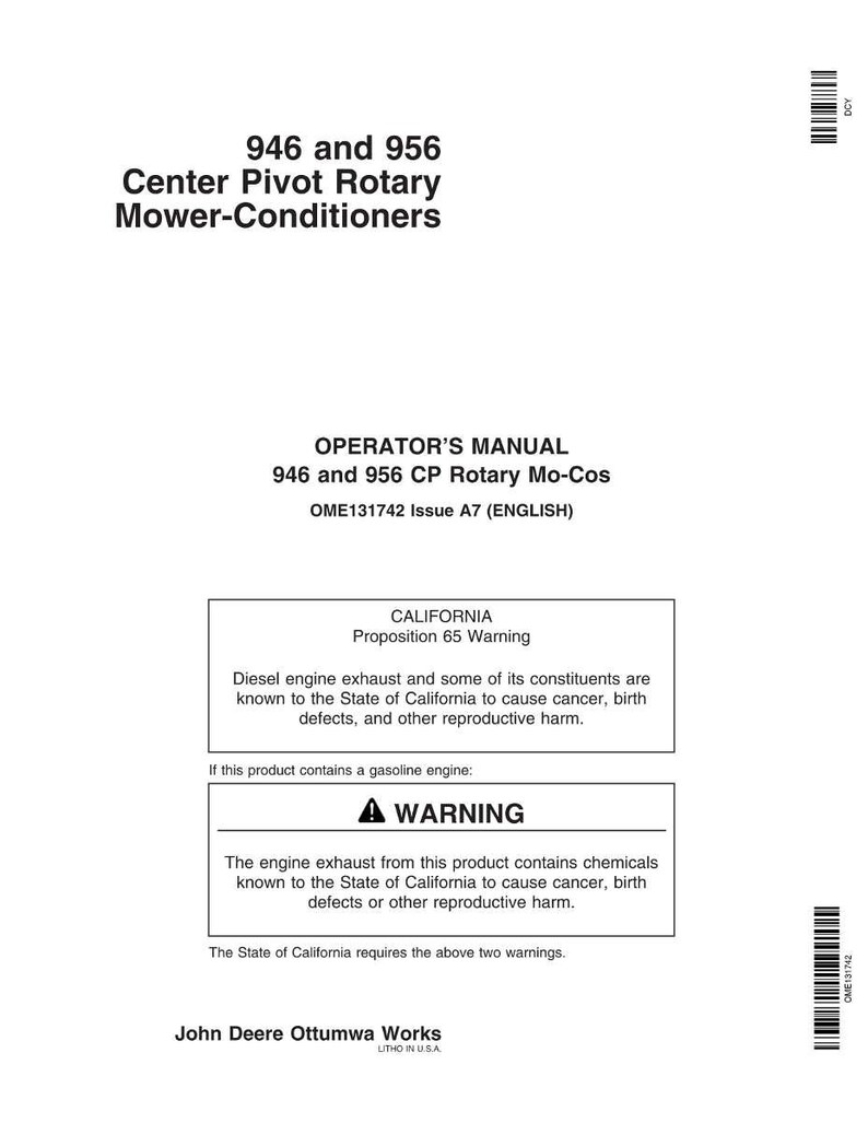 May include: A white manual for John Deere 946 and 956 Center Pivot Rotary Mower-Conditioners. The manual includes a California Proposition 65 warning about diesel engine exhaust and a warning about engine exhaust.