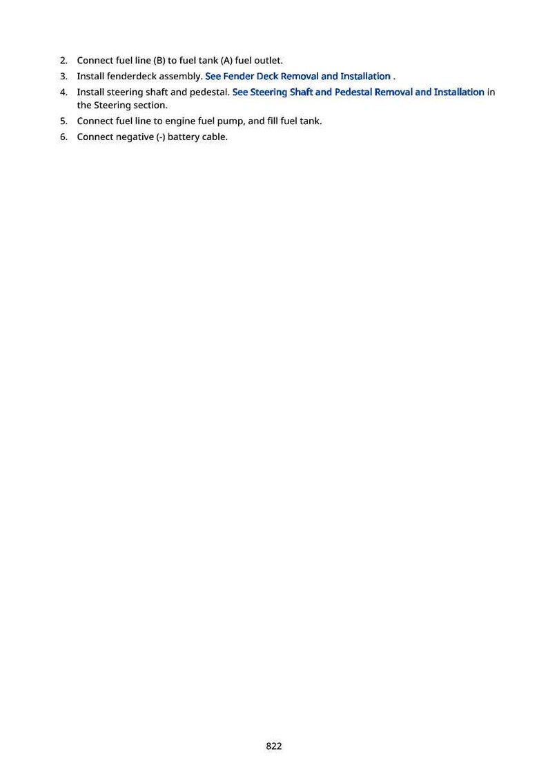 May include: White page with black text detailing six steps for a mechanical process. The steps include connecting fuel lines, installing parts, and connecting a battery cable. The number 822 is at the bottom.