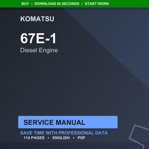 Pu&ograve; includere: Manuale di servizio digitale per un motore diesel Komatsu 67E-1. La copertina &egrave; blu scuro con testo bianco, tra cui "KOMATSU", "67E-1" e "Diesel Engine". Il manuale &egrave; intitolato "SERVICE MANUAL" e indica 114 pagine.