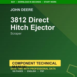 May include: A green background with the text "JOHN DEERE" at the top. Below, the text reads "3812 Direct Hitch Ejector Scraper." A yellow rectangle at the bottom says "COMPONENT TECHNICAL MANUAL" and "180 PAGES &bull; ENGLISH &bull; PDF."