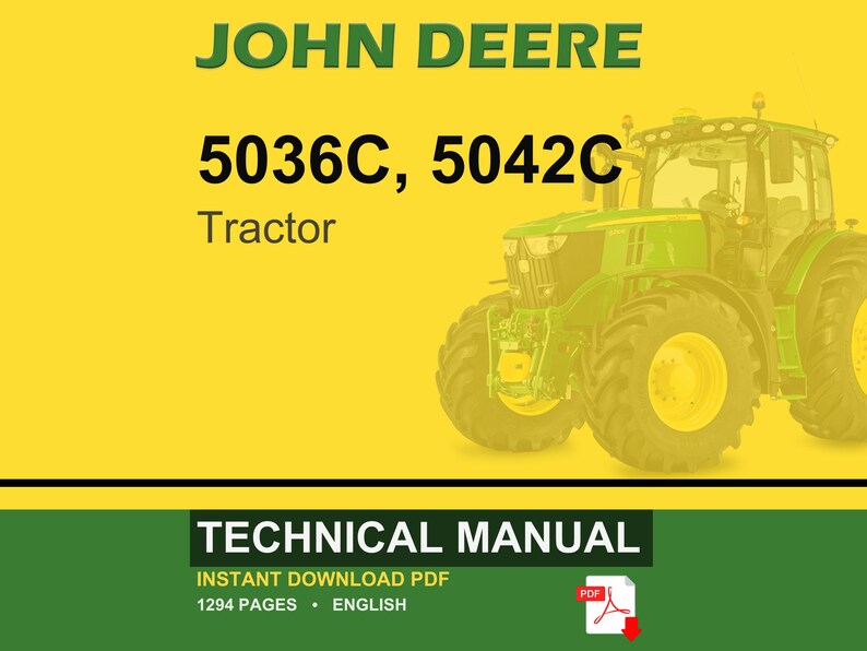 Puede incluir: Un tractor John Deere, modelos 5036C y 5042C, se muestra sobre un fondo amarillo. La imagen incluye el texto "TECHNICAL MANUAL" y "INSTANT DOWNLOAD PDF". El tractor es verde y amarillo.