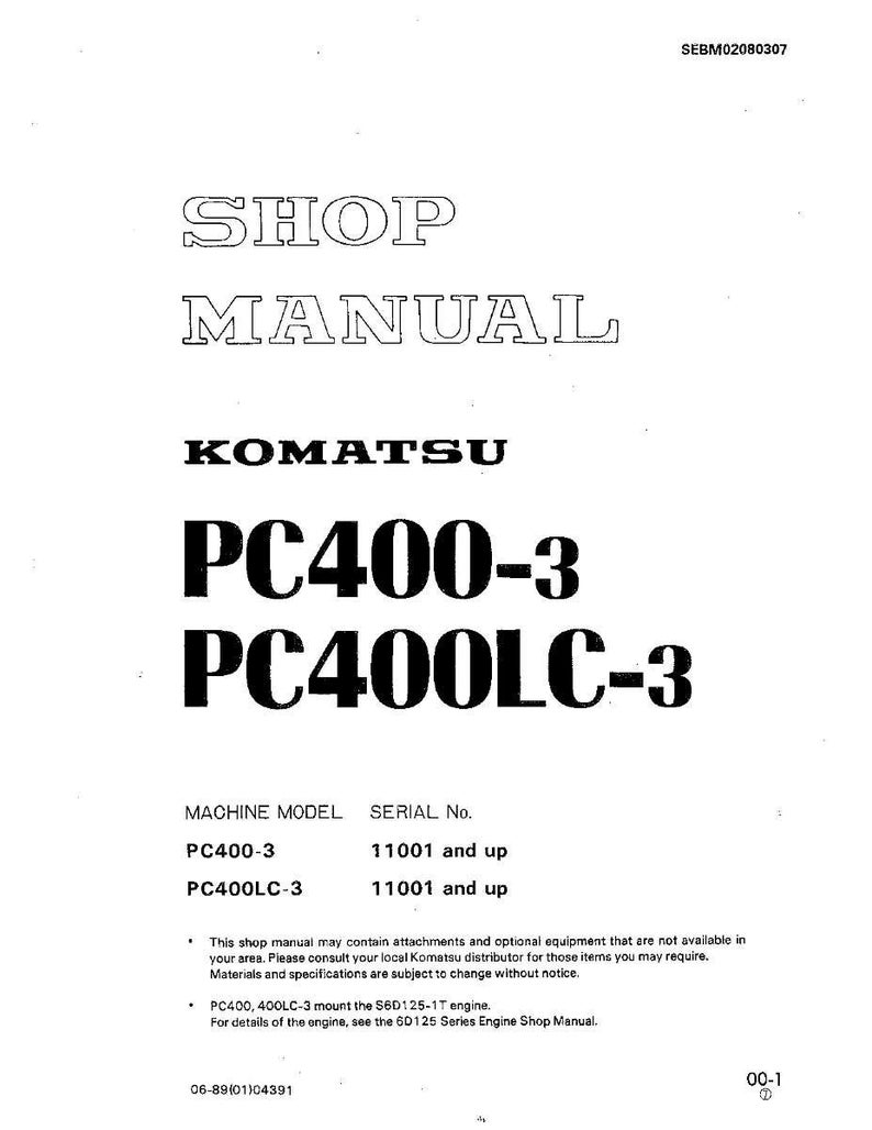 May include: A white shop manual featuring the text "SHOP MANUAL" and "KOMATSU PC400-3 PC400LC-3". It includes machine model and serial number details. The manual also has a disclaimer regarding attachments and specifications.