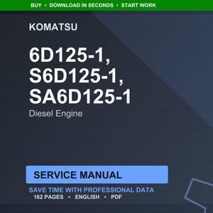 May include: A digital service manual for Komatsu diesel engines, including models 6D125-1, S6D125-1, and SA6D125-1. The manual is in English, 162 pages long, and available in PDF format. The image has a dark blue background with white text.