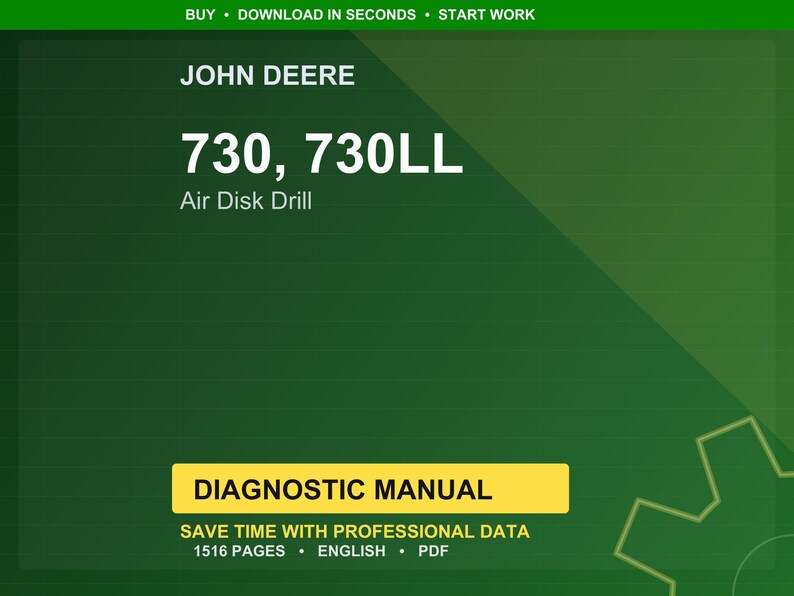 May include: A green background with the text "JOHN DEERE" and "730, 730LL Air Disk Drill." Below is a yellow rectangle with "DIAGNOSTIC MANUAL" and information about the manual.