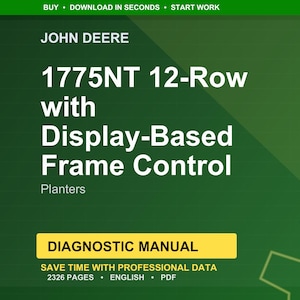 Puede incluir: Un gr&aacute;fico verde y amarillo con el logotipo de John Deere y el texto "1775NT 12-Row with Display-Based Frame Control Planters". Debajo hay una pancarta amarilla que dice "Diagnostic Manual". El manual tiene 2326 p&aacute;ginas y est&aacute; en ingl&eacute;s.