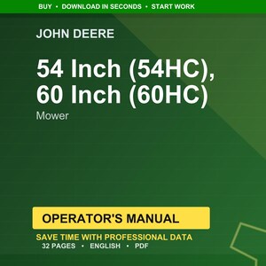 May include: A green background with the John Deere logo and text. The text reads "54 Inch (54HC), 60 Inch (60HC) Mower." Below is a yellow box with the words "OPERATOR'S MANUAL."