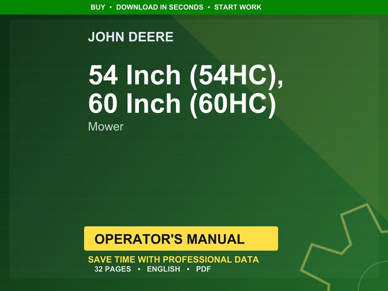 May include: A green background with the John Deere logo and text. The text reads "54 Inch (54HC), 60 Inch (60HC) Mower." Below is a yellow box with the words "OPERATOR'S MANUAL."