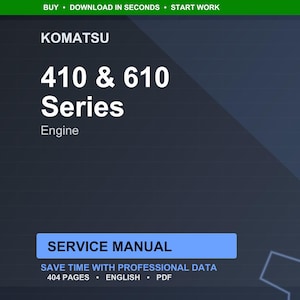 May include: A digital service manual for Komatsu 410 & 610 Series engines. The cover features the Komatsu logo and the series name in large white text. The manual includes 404 pages of professional data and is available in PDF format.