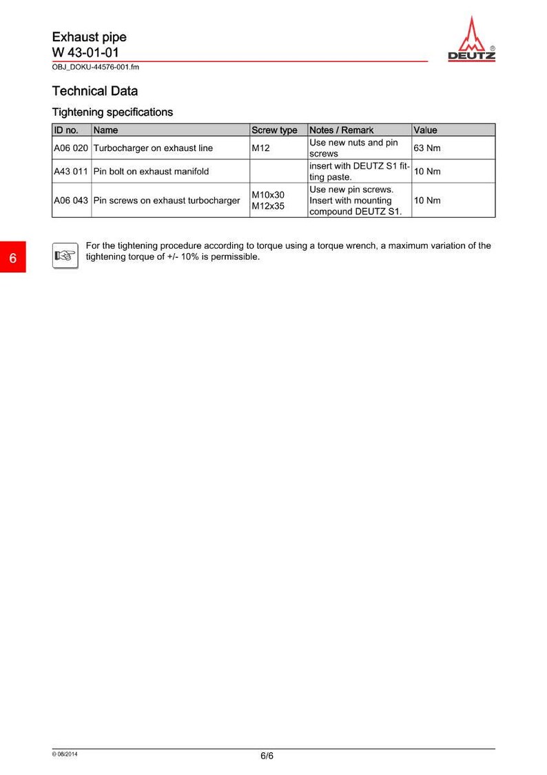 Pode incluir: Ficha t&eacute;cnica de um tubo de escape, com especifica&ccedil;&otilde;es de aperto para turbocompressores e coletores de escape. Inclui tipos de parafusos, valores de torque em Newton metros e notas de instala&ccedil;&atilde;o. DEUTZ.