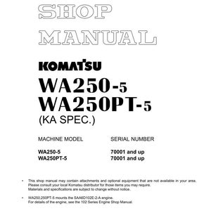 May include: A white shop manual with the text "SHOP MANUAL" in large, outlined letters. Below, the Komatsu logo and model numbers WA250-5 and WA250PT-5 are displayed. The manual includes machine model and serial number information.