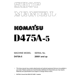 May include: A white shop manual featuring the text "SHOP MANUAL" in a decorative font. The Komatsu logo and "D475A-5" are clearly visible. Includes machine model and serial number details.