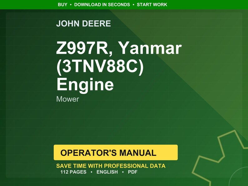 May include: A digital graphic in green and white for a John Deere Z997R Yanmar (3TNV88C) Engine Mower. The text reads "Operator's Manual" and "Save time with professional data". The manual is 112 pages and in English.
