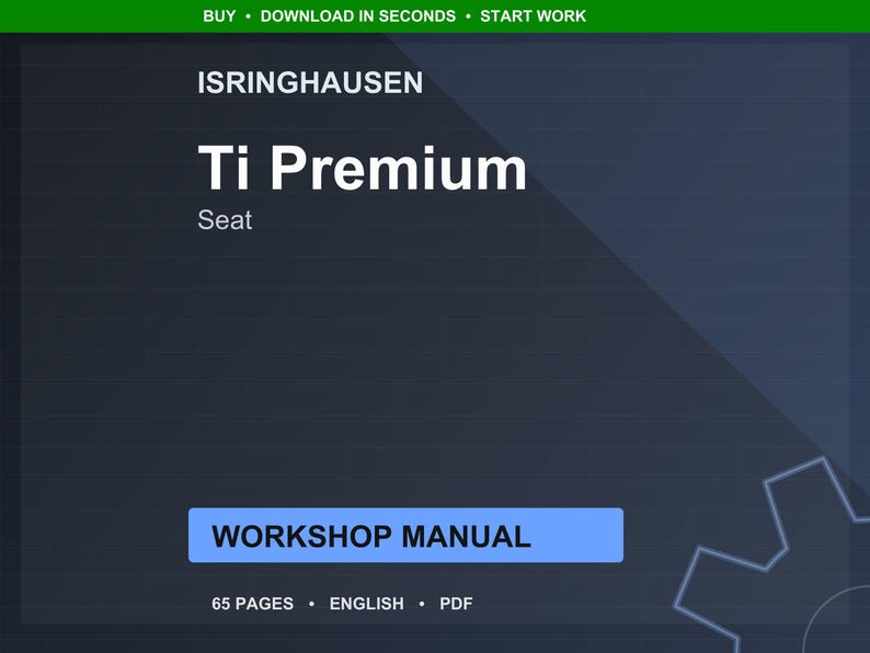May include: A digital workshop manual for a Ti Premium seat, with the Isringhausen logo at the top. The manual is 65 pages long and available in English. The title "Workshop Manual" is displayed in a blue rectangle.
