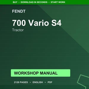 May include: A green digital workshop manual cover for a Fendt 700 Vario S4 tractor. The title is in large white text, with the words "WORKSHOP MANUAL" in a green rectangle. The manual is 2128 pages and in English.