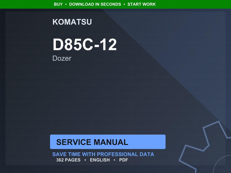 May include: A digital service manual for a Komatsu D85C-12 dozer. The cover is dark blue with white text, including "KOMATSU", "D85C-12", and "Dozer". The manual is labeled "SERVICE MANUAL" and contains 362 pages.