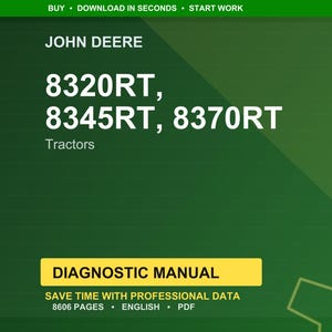 May include: A green background with the John Deere logo and the text "8320RT, 8345RT, 8370RT Tractors." Below is a yellow rectangle with the words "Diagnostic Manual" and other text.