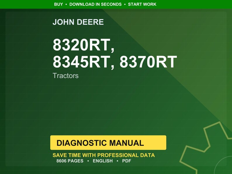Może przedstawiać: Zielone tło z logo John Deere i tekstem "8320RT, 8345RT, 8370RT Tractors." Poniżej ż&oacute;łty prostokąt z napisem "Diagnostic Manual" i innym tekstem.
