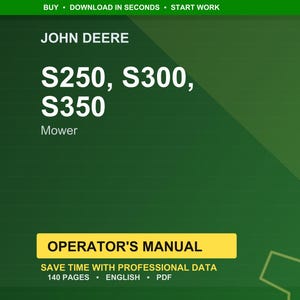 May include: A green background with the John Deere logo and text. The text reads "S250, S300, S350 Mower" and "Operator's Manual". Additional text includes "Save time with professional data", "140 pages", "English", and "PDF".