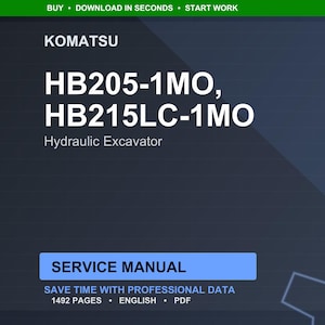 May include: A digital document featuring the Komatsu logo and the text "HB205-1MO, HB215LC-1MO Hydraulic Excavator." The image includes the words "Service Manual" and "Save time with professional data." The document is 1492 pages and in English.