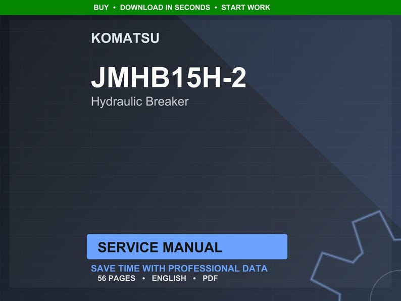 May include: A digital service manual for a Komatsu JMHB15H-2 Hydraulic Breaker. The cover is dark blue with white text, including "KOMATSU" and "SERVICE MANUAL". The manual is 56 pages and in English.
