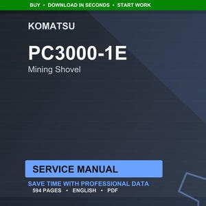 May include: A digital service manual for a Komatsu PC3000-1E Mining Shovel. The cover is dark blue with white text that reads "KOMATSU PC3000-1E Mining Shovel SERVICE MANUAL". The manual contains 594 pages and is in English.