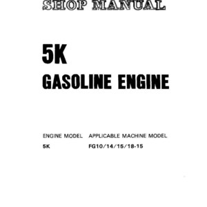 May include: A white page with the text "SHOP MANUAL" at the top. Below, the text "5K GASOLINE ENGINE" is displayed in a bold font. The bottom of the page lists "ENGINE MODEL" and "APPLICABLE MACHINE MODEL".