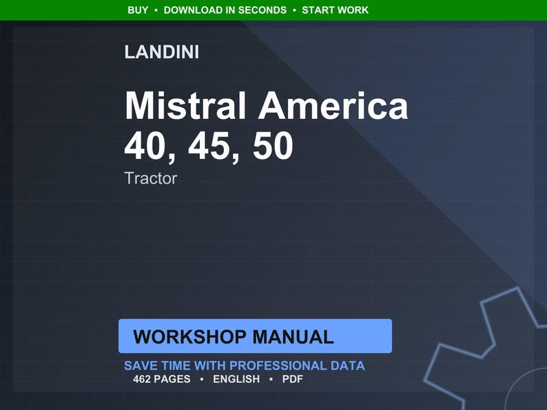 May include: A digital workshop manual for Landini Mistral America tractors, models 40, 45, and 50. The cover features the tractor model name in large white text against a dark blue background. The manual includes 462 pages of professional data.