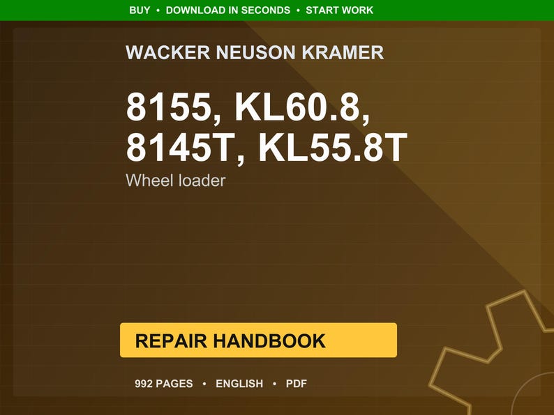 K&ouml;nnte beinhalten: Ein digitales Reparaturhandbuch f&uuml;r Wacker Neuson Kramer Radlader, einschlie&szlig;lich der Modelle 8155, KL60.8, 8145T und KL55.8T. Das Cover ist dunkelbraun mit wei&szlig;em Text und einem gelben Rechteck mit der Aufschrift "REPAIR HANDBOOK". Das Handbuch hat 992 Seiten.