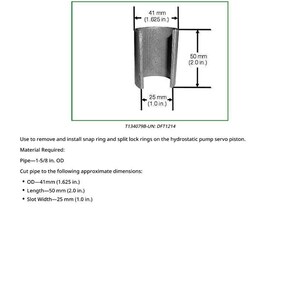 Puede incluir: Diagrama de una herramienta para quitar e instalar anillos de retenci&oacute;n en un servopist&oacute;n de bomba hidrost&aacute;tica. La herramienta es un tubo cortado con dimensiones: 41 mm de di&aacute;metro exterior, 50 mm de longitud y 25 mm de ancho de ranura.