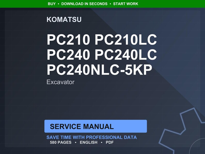 May include: A dark blue digital service manual cover for Komatsu excavators. The text includes "PC210 PC210LC PC240 PC240LC PC240NLC-5KP Excavator" in white. The manual is labeled "Service Manual" and states it has 580 pages.
