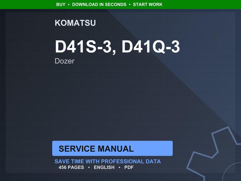 May include: A digital service manual for Komatsu D41S-3 and D41Q-3 dozers. The cover features the Komatsu logo and model numbers in white text against a dark blue background. The manual is 456 pages long.