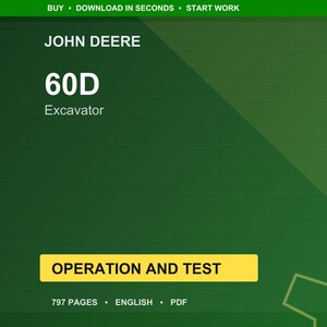 May include: A green and yellow graphic with the text "JOHN DEERE" and "60D Excavator." The words "OPERATION AND TEST" are in a yellow rectangle. The image also includes the text "797 PAGES &bull; ENGLISH &bull; PDF."
