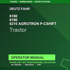 以下が含まれることがあります： Deutz Fahr 6180、6190、および6210 Agrotron P-Shiftトラクター用のデジタルオペレーターマニュアル。緑色のドキュメントカバーには、モデル番号、Tractorというテキストが表示されており、ドイツ語で書かれた401ページのPDF形式であることが示されています。