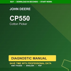 Puede incluir: Gr&aacute;fico verde y amarillo para un manual de diagn&oacute;stico John Deere CP550 Cotton Picker. El texto incluye "Comprar, descargar en segundos, empezar a trabajar", "Manual de diagn&oacute;stico" y "Ahorre tiempo con datos profesionales". El manual tiene 4467 p&aacute;ginas y est&aacute; en ingl&eacute;s.